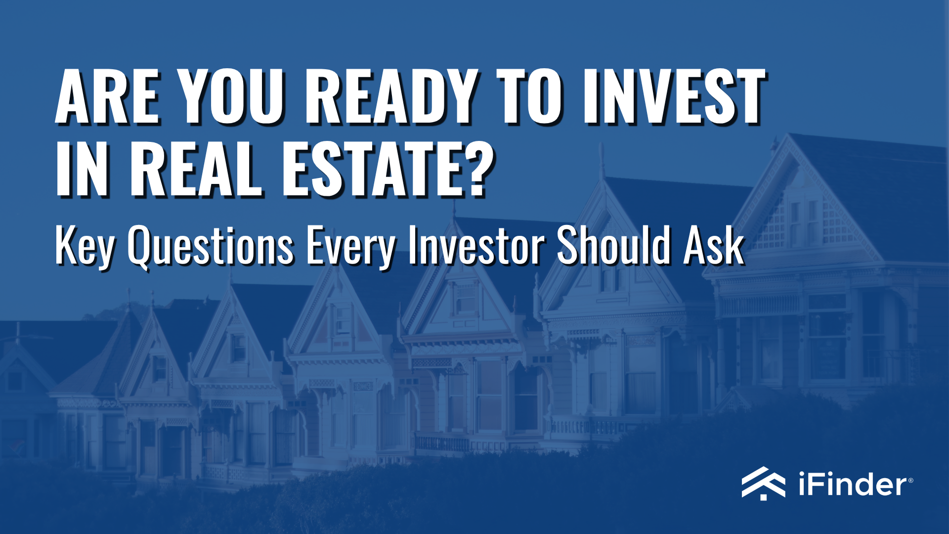 Are You Ready to Invest in Real Estate?